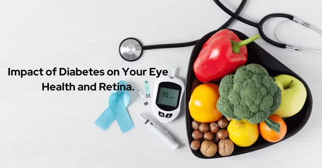 Impact of Diabetes on Your Eye Health and Retina